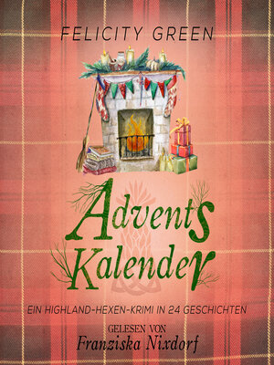cover image of Adventskalender--Highland-Hexen-Krimis--Ein Highland-Hexen-Krimi in 24 Geschichten, Band 10 (ungekürzt)